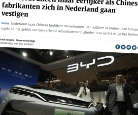 Opinie: Het wordt alleen maar eerlijker als Chinese fabrikanten zich in Nederland vestigen